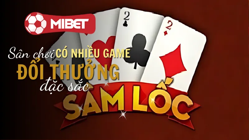 Thuật ngữ chi tiết có trong game bài Sâm Lốc