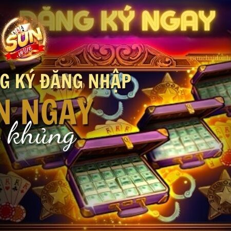 🔥 Hướng dẫn Đăng Ký/Đăng Nhập Sunwin