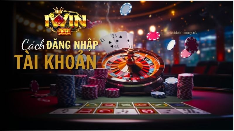 Cách đăng nhập Iwin Club nhanh nhất