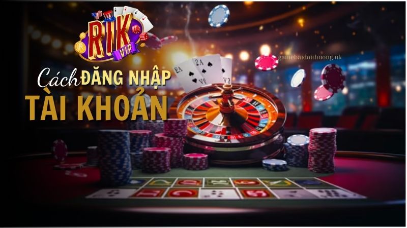 Cách đăng nhập RikVip nhanh nhất