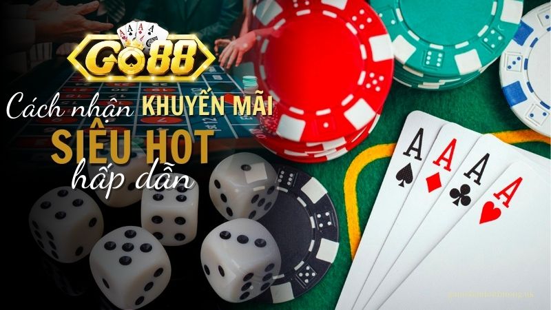 Cách nhận khuyến mãi Go88 2024