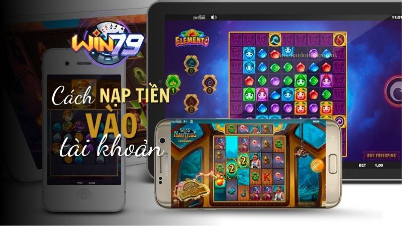 Hướng dẫn quy trình nạp tiền vào tài khoản Win79