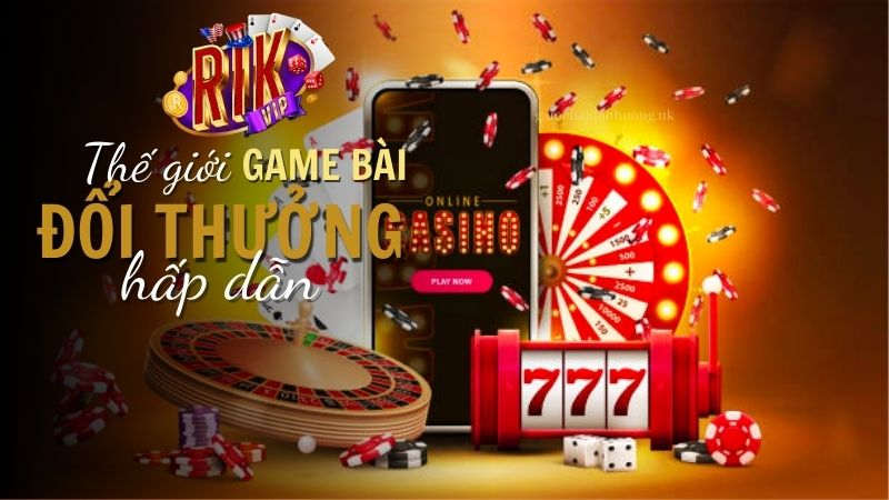 Kho game bài đỉnh cao và đa dạng tại RikVip