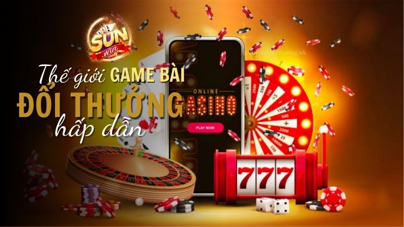 Tại sao Sunwin trở thành cổng game bài đổi thưởng hấp dẫn nhất 2024?