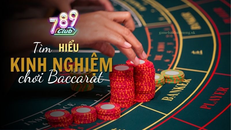 Chiến thuật chơi Baccarat hiệu quả