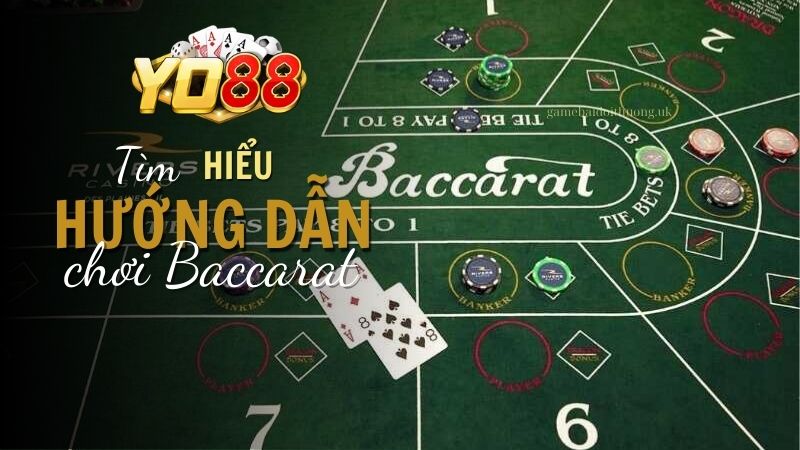 Hướng dẫn chơi game bài Baccarat 