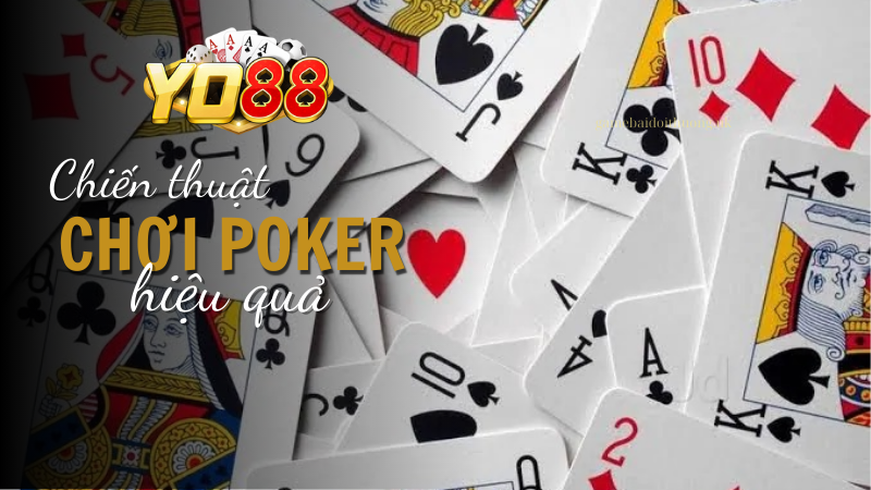 Những chiến thuật chơi Poker từ chuyên gia