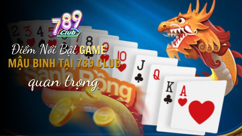 Hướng Dẫn Chơi Game Bài Mậu Binh tại 789 Club Bách Phát Bách Thắng