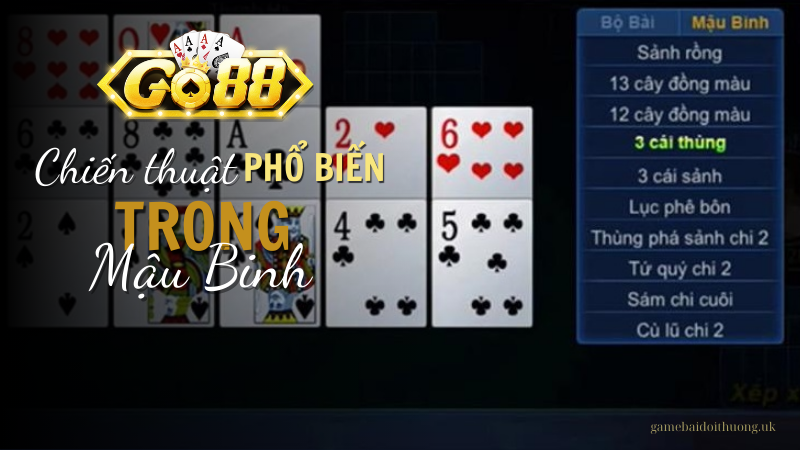 Chiến thuật phổ biến trong Mậu Binh tại Go88