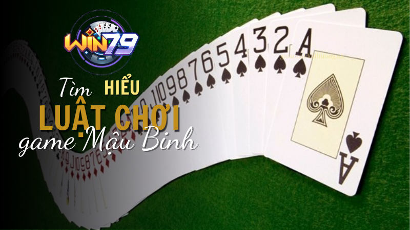 Luật chơi Mậu Binh đơn giản dễ hiểu 