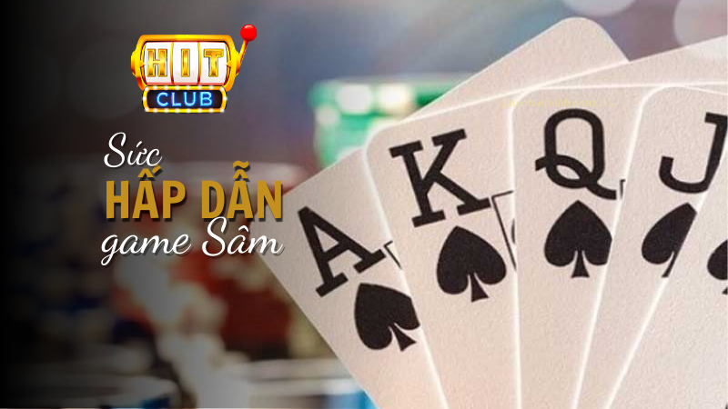 Sức hấp dẫn của game Sâm