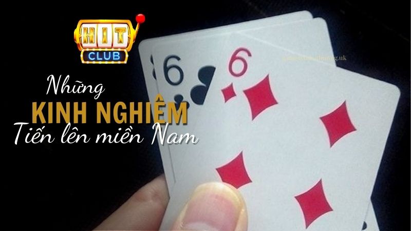 Một số kinh nghiệm khi chơi game Tiến lên miền Nam