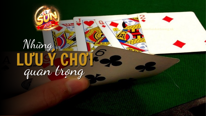 Tìm hiểu những lưu ý quan trọng khi chơi game bài Tiến lên miền nam tại Sun Win 