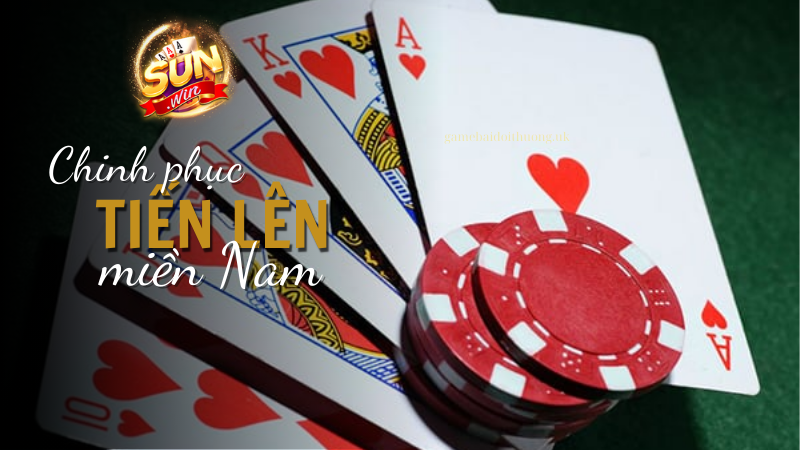 Chinh phục game bài Tiến lên miền Nam tại cổng game Sun Win 