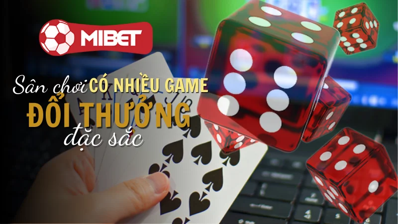 Những sảnh cược phổ biến tại Mibet bạn không thể bỏ lỡ